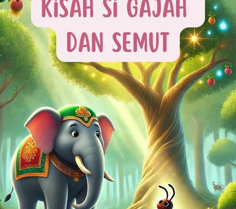Kisah Si Gajah dan Semut