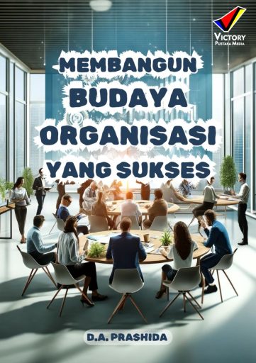Membangun Budaya Organisasi yang Sukses