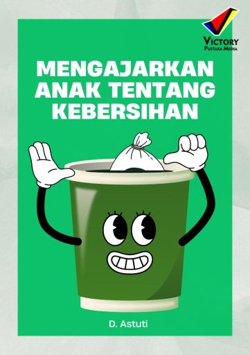 Mengajarkan Anak Tentang Kebersihan