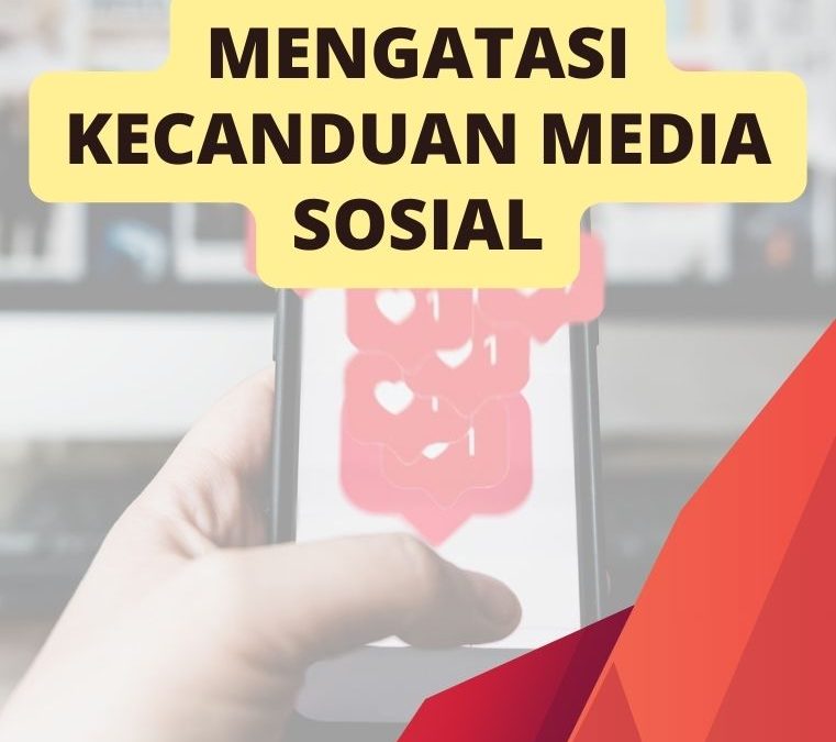 Mengatasi Kecanduan Media Sosial