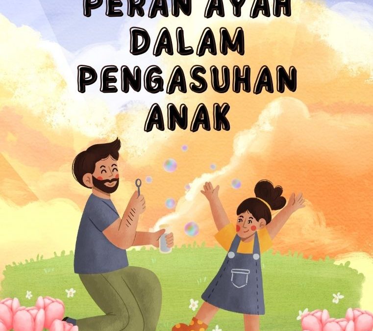 Peran Ayah dalam Pengasuhan Anak