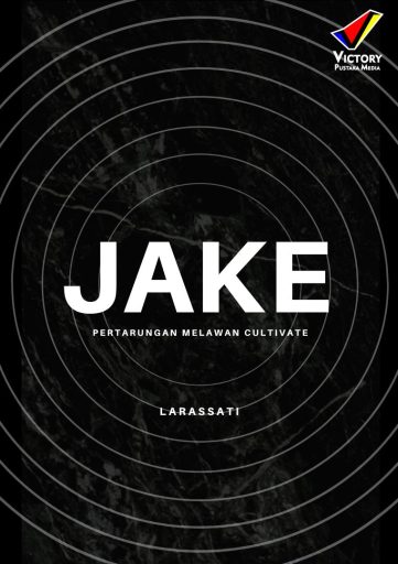 Jake: Pertarungan Melawan Cultivate