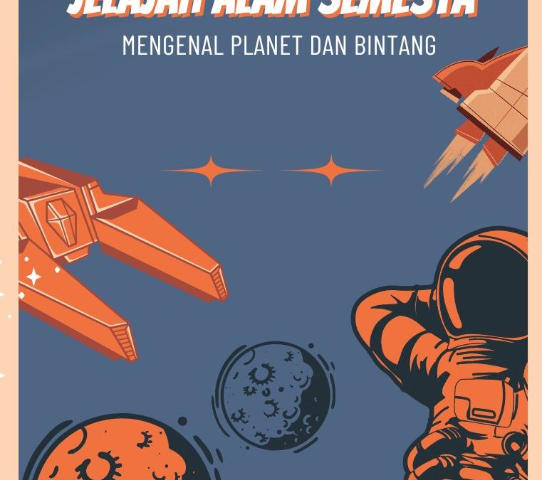 Jelajah Alam Semesta: Mengenal Planet dan Bintang