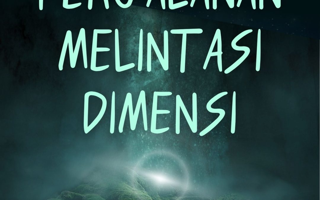 Perjalanan Melintasi Dimensi