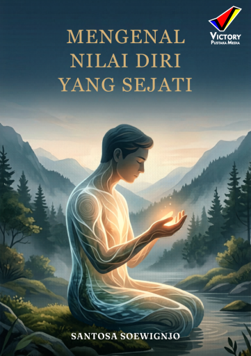 Mengenal Nilai Diri yang Sejati