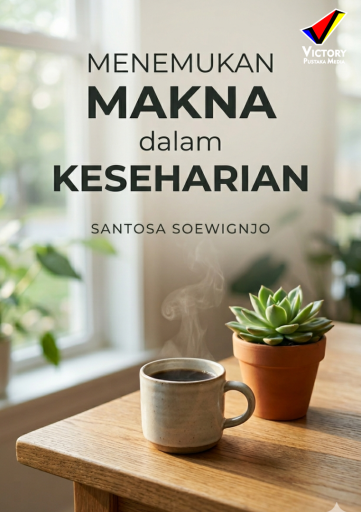 Menemukan Makna dalam Keseharian