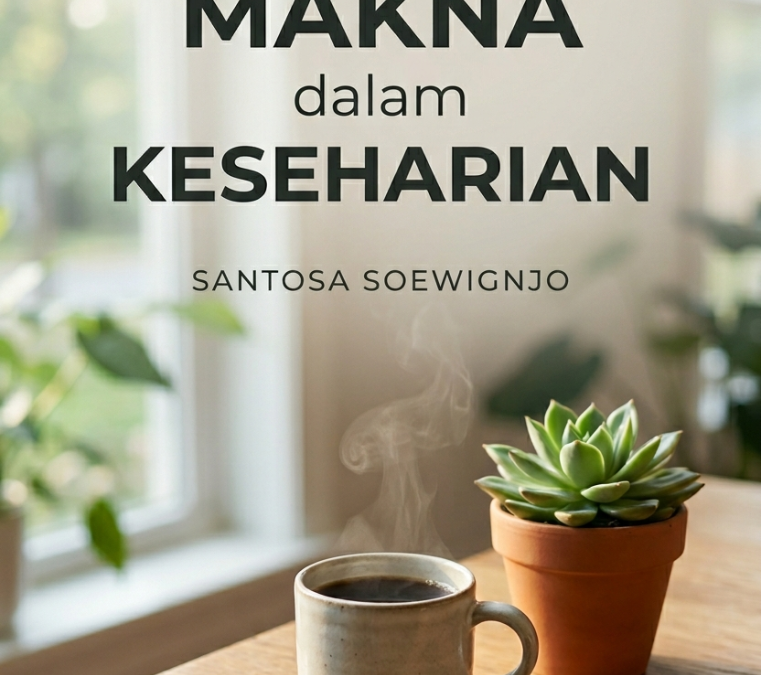 Menemukan Makna dalam Keseharian