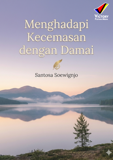 Menghadapi Kecemasan dengan Damai