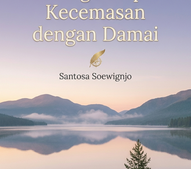 Menghadapi Kecemasan dengan Damai